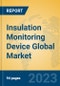 Insulation Monitoring Device Global Market Insights 2023, Analysis and Forecast to 2028, by Manufacturers, Regions, Technology, Application, Product Type - Product Thumbnail Image
