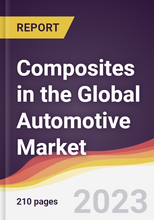 Composites in the Global Automotive Market Trends, Opportunities and