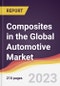 Composites in the Global Automotive Market: Trends, Opportunities and Competitive Analysis 2023-2028 - Product Thumbnail Image