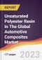 Unsaturated Polyester Resin In The Global Automotive Composites Market: Trends, Opportunities and Competitive Analysis 2023-2028 - Product Thumbnail Image