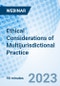Ethical Considerations of Multijurisdictional Practice - Webinar (Recorded) - Product Image