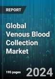 Global Venous Blood Collection Market by Type (Blood Bags, Blood Collection Tubes, Microcontainer Tubes), Material (Ceramic, Glass, Plastic), Application, End User - Forecast 2024-2030- Product Image