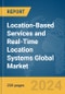 Location-Based Services (LBS) and Real-Time Location Systems (RTLS) Global Market Report 2024 - Product Thumbnail Image
