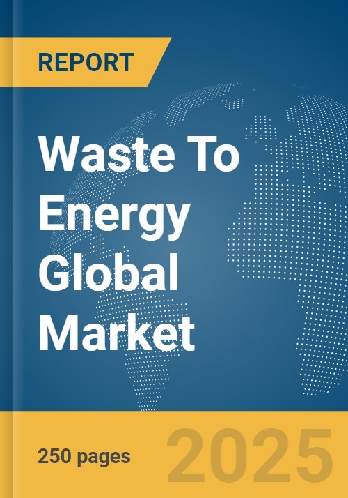 Waste to Energy Global Market Report 2024 Research and Markets