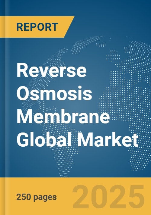 Reverse Osmosis (RO) Membrane Global Market Report 2024