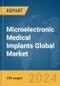 Microelectronic Medical Implants Global Market Report 2024 - Product Image