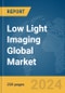 Low Light Imaging Global Market Report 2024 - Product Image