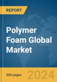Polymer Foam Global Market Report 2024- Product Image