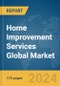 Home Improvement Services Global Market Report 2024 - Product Image