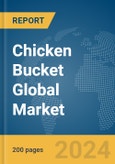 Chicken Bucket Global Market Report 2024- Product Image