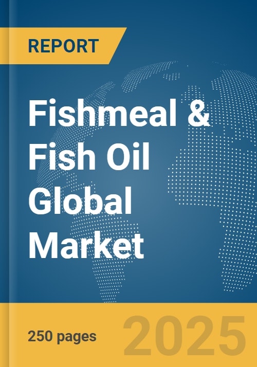 Fishmeal & Fish Oil Global Market Report 2024