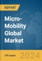 Micro-Mobility Global Market Report 2024 - Product Thumbnail Image