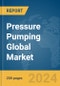 Pressure Pumping Global Market Report 2024 - Product Thumbnail Image