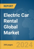 Electric Car Rental Global Market Report 2024- Product Image