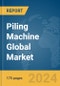 Piling Machine Global Market Report 2024 - Product Thumbnail Image