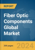 Fiber Optic Components Global Market Report 2024- Product Image