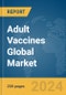 Adult Vaccines Global Market Report 2024 - Product Image