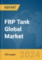 FRP Tank Global Market Report 2024 - Product Thumbnail Image