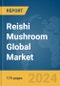 Reishi Mushroom Global Market Report 2024 - Product Image