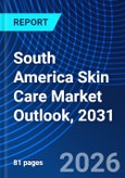South America Skin Care Market Outlook, 2031- Product Image