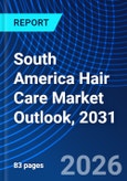 South America Hair Care Market Outlook, 2031- Product Image