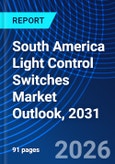 South America Light Control Switches Market Outlook, 2031- Product Image