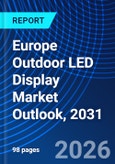 Europe Outdoor LED Display Market Outlook, 2031- Product Image