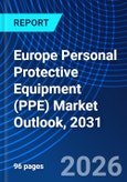 Europe Personal Protective Equipment (PPE) Market Outlook, 2031- Product Image