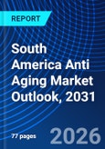 South America Anti Aging Market Outlook, 2031- Product Image