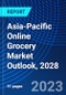 Asia-Pacific Online Grocery Market Outlook, 2028 - Product Image