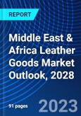 Middle East & Africa Leather Goods Market Outlook, 2028- Product Image