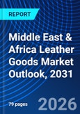 Middle East & Africa Leather Goods Market Outlook, 2031- Product Image