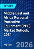 Middle East and Africa Personal Protective Equipment (PPE) Market Outlook, 2031- Product Image