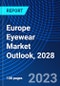 Europe Eyewear Market Outlook, 2028 - Product Image