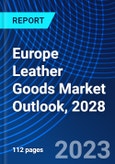 Europe Leather Goods Market Outlook, 2028- Product Image