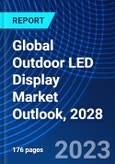 Global Outdoor LED Display Market Outlook, 2028- Product Image