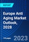 Europe Anti Aging Market Outlook, 2028 - Product Image