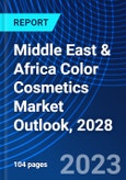 Middle East & Africa Color Cosmetics Market Outlook, 2028- Product Image
