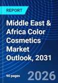 Middle East & Africa Color Cosmetics Market Outlook, 2031- Product Image