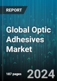 Global Optic Adhesives Market by Material (Acrylic, Epoxy, Polyurethane), Surface (Curved, Edge, Flat), Thickness, Application, End-user Industries - Forecast 2024-2030- Product Image