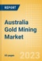 Australia Gold Mining Market by Reserves and Production, Assets and Projects, Fiscal Regime including Taxes and Royalties, Key Players and Forecast to 2030 - Product Thumbnail Image