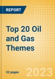 Top 20 Oil and Gas Themes - Thematic Intelligence- Product Image