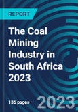 The Coal Mining Industry in South Africa 2023- Product Image