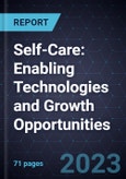 Self-Care: Enabling Technologies and Growth Opportunities- Product Image