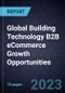 Global Building Technology B2B eCommerce Growth Opportunities - Product Image