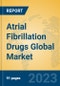 Atrial Fibrillation Drugs Global Market Insights 2023, Analysis and Forecast to 2028, by Manufacturers, Regions, Technology, Application, Product Type - Product Thumbnail Image