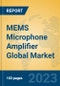 MEMS Microphone Amplifier Global Market Insights 2023, Analysis and Forecast to 2028, by Manufacturers, Regions, Technology, Application, Product Type - Product Thumbnail Image