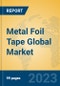 Metal Foil Tape Global Market Insights 2023, Analysis and Forecast to 2028, by Manufacturers, Regions, Technology, Application, Product Type - Product Thumbnail Image