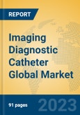 Imaging Diagnostic Catheter Global Market Insights 2023, Analysis and Forecast to 2028, by Manufacturers, Regions, Technology, Application, Product Type- Product Image