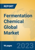 Fermentation Chemical Global Market Insights 2023, Analysis and Forecast to 2028, by Manufacturers, Regions, Technology, Application, Product Type- Product Image
